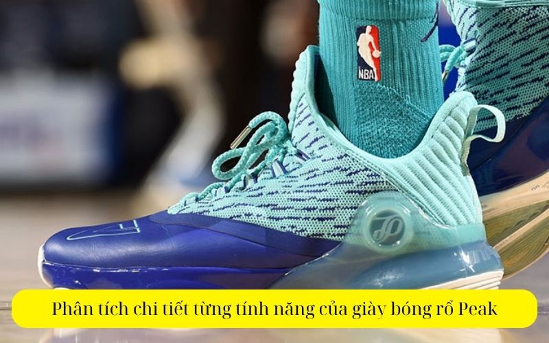 Phân tích chi tiết từng tính năng của giày bóng rổ Peak