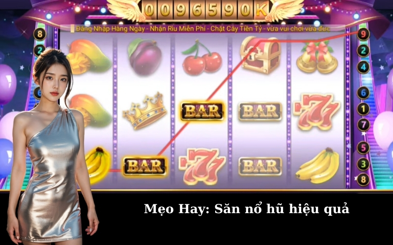 Mẹo Hay: Săn nổ hũ hiệu quả