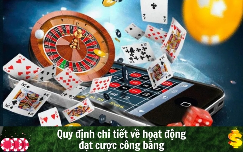 Quy định chi tiết về hoạt động đặt cược công bằng
