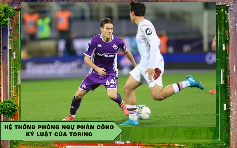 Hệ thống phòng ngự phản công kỷ luật của Torino